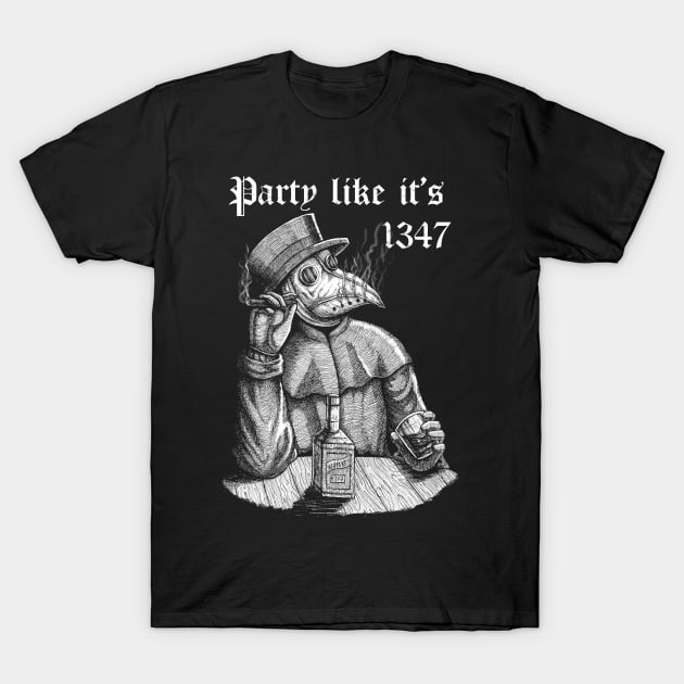 Party like it's 1347 - vintage chill Plague Doctor T-Shirt by grimsoulart